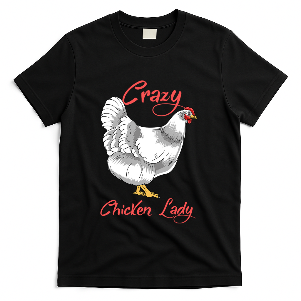 Funny Crazy Chicken Lady Gift T-Shirt