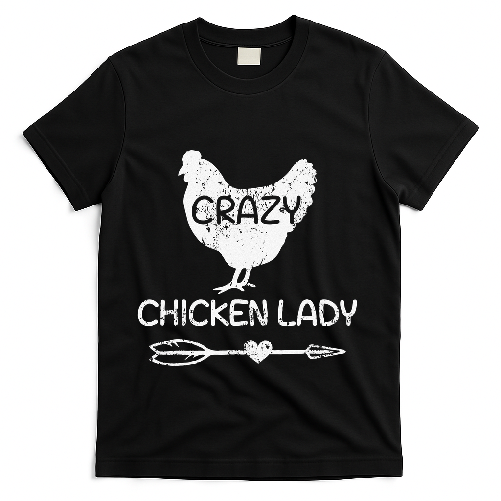 CRAZY Chicken Lady Funny Chicken Lovers farmer T-Shirt