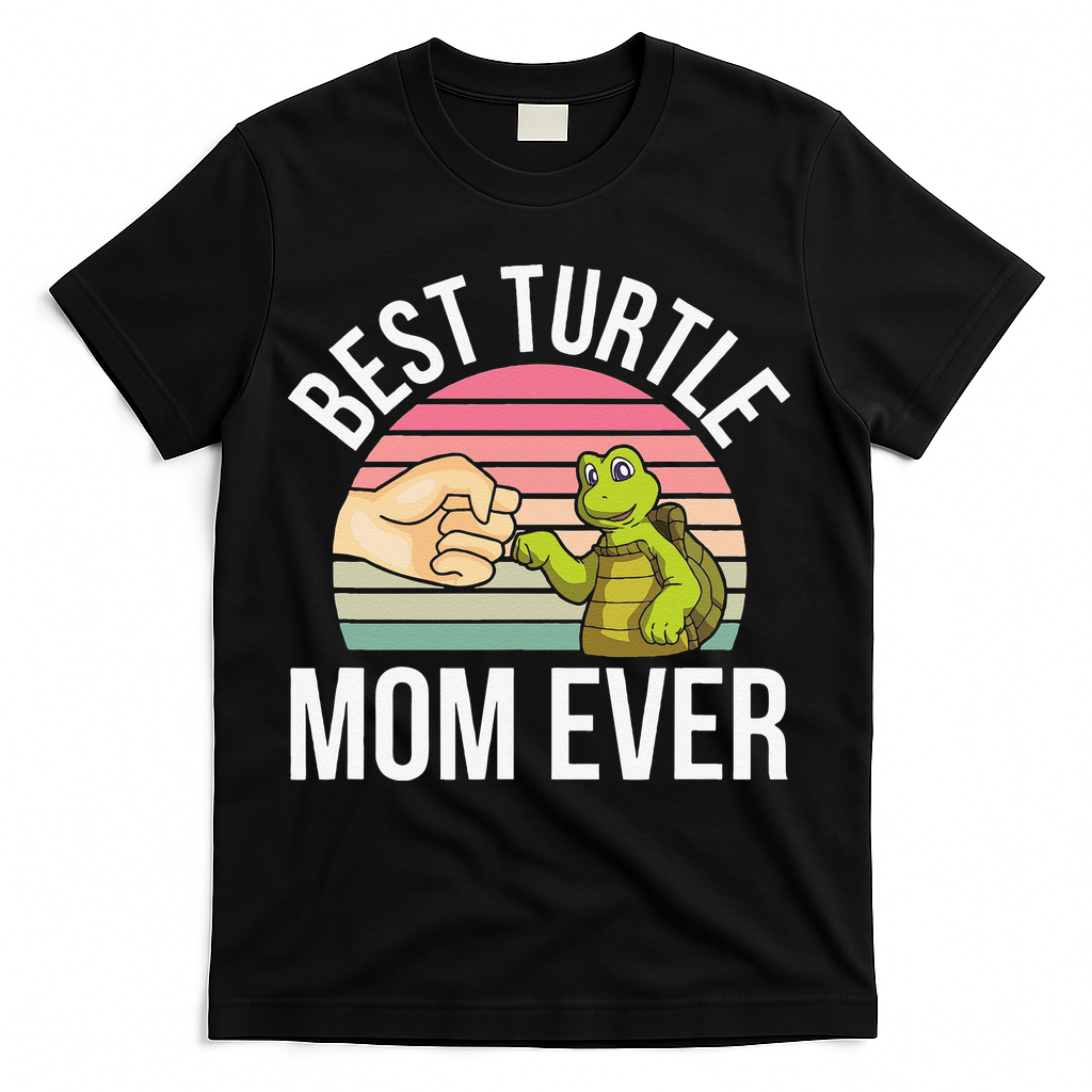 Best Turtle Mom Ever Turtle Tortoise T-Shirt