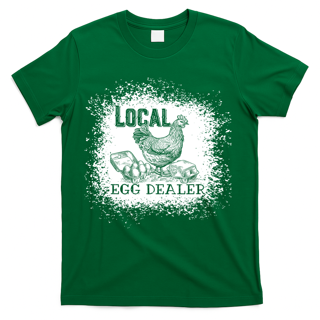 Local Egg Dealer Funny Bleached Chicken Lover Farm Farmer T-Shirt