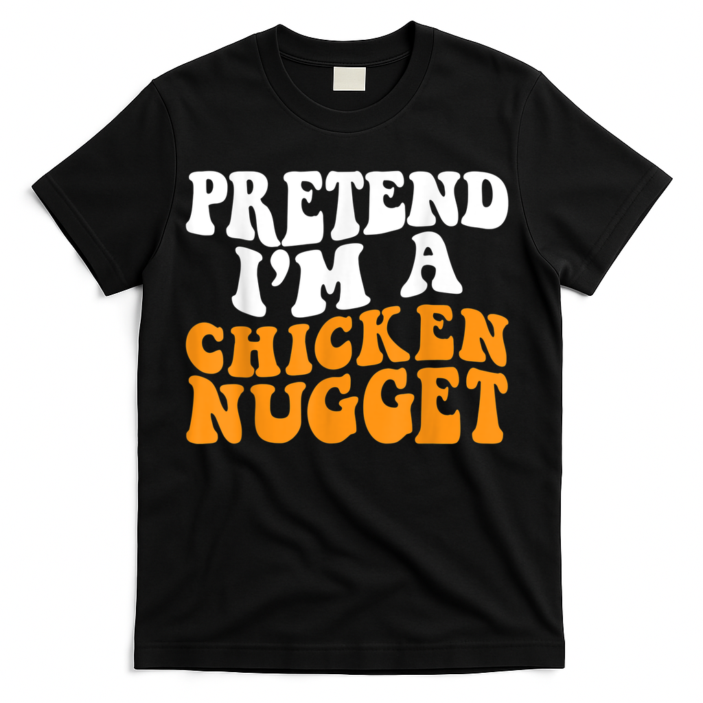 Chicken Lazy Halloween Costume Pretend I'M A Chicken Nugget T-Shirt