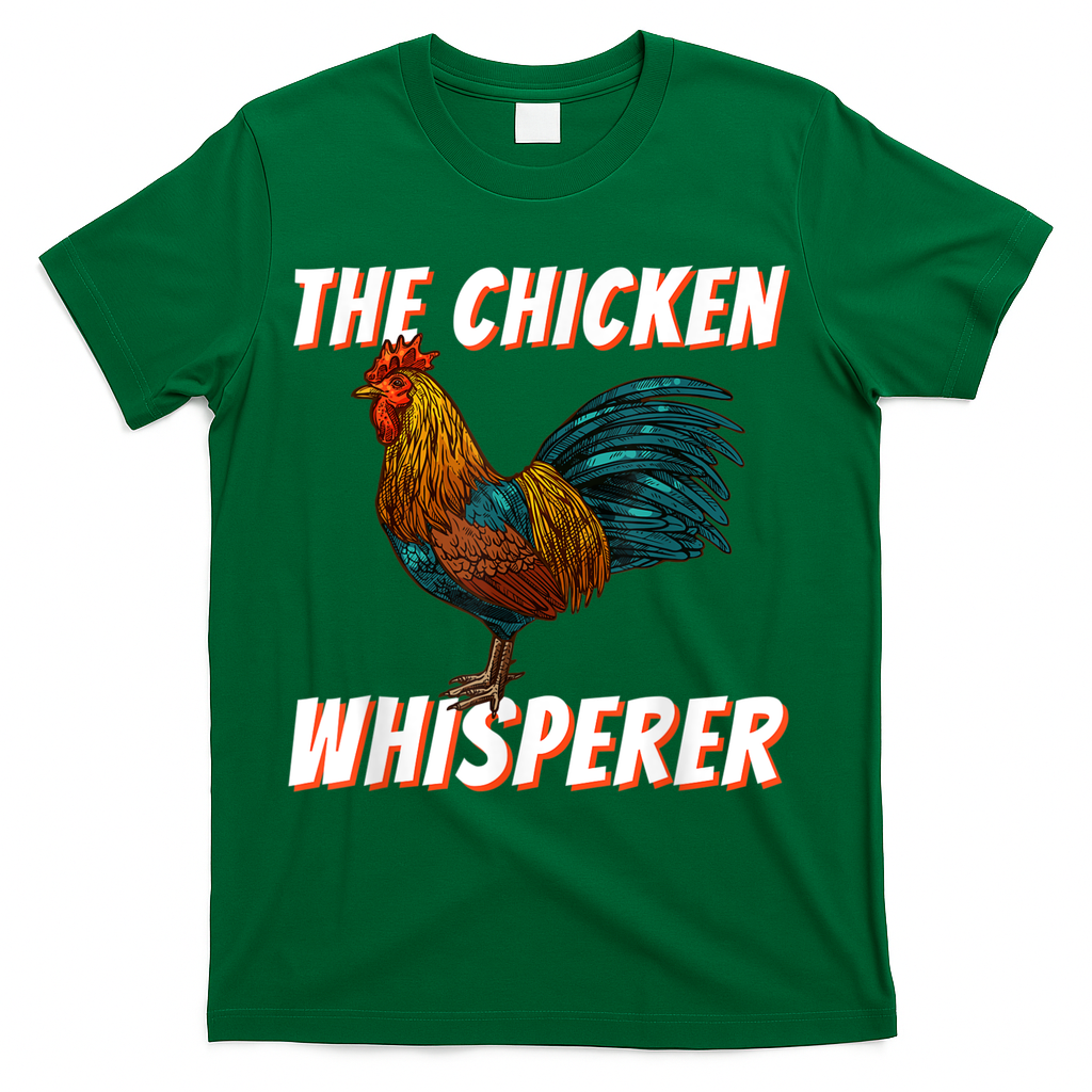 The Chicken Whisperer Funny Chicken Lover Chicken Farming T-Shirt