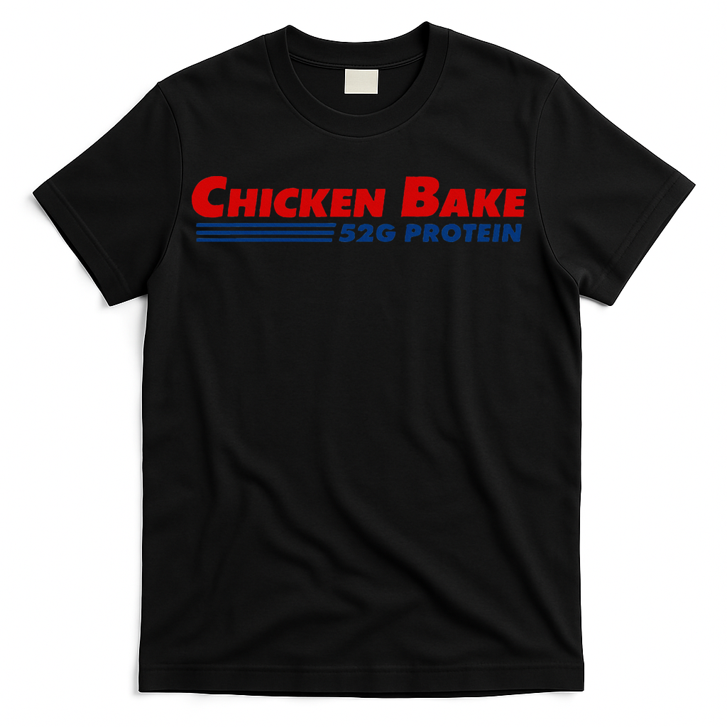 Chicken Bake 52g Protein T-Shirt