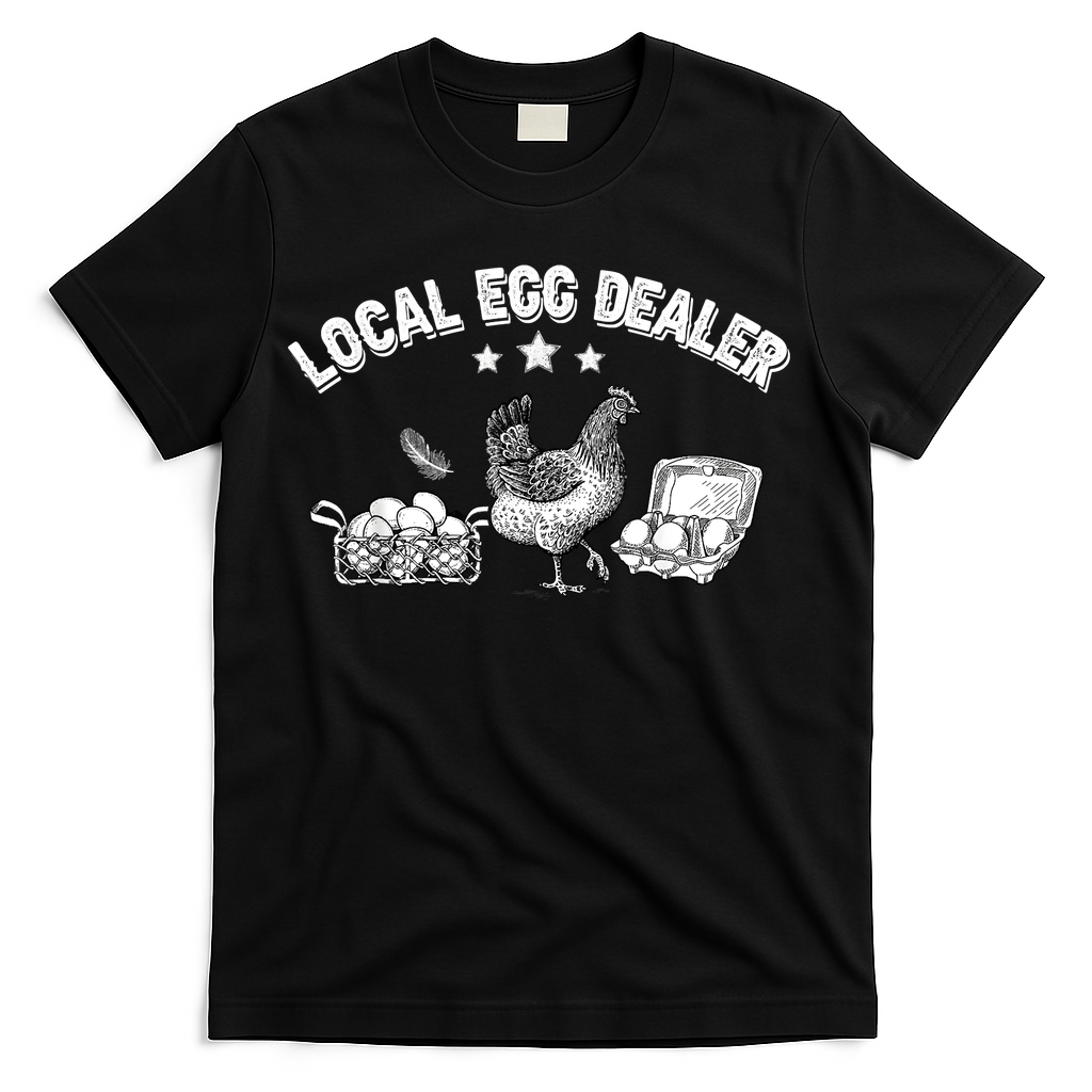 Local Egg Dealer Funny Bleached Chicken Lover Farm Farmer T-Shirt