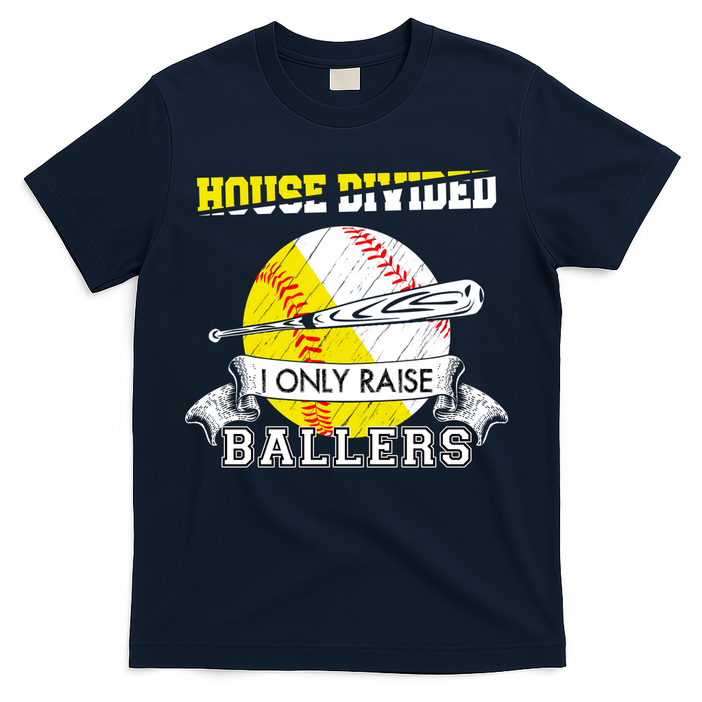 House Divided I Only Raise Ballers Baseball Softball Mom And Dad T-Shirt