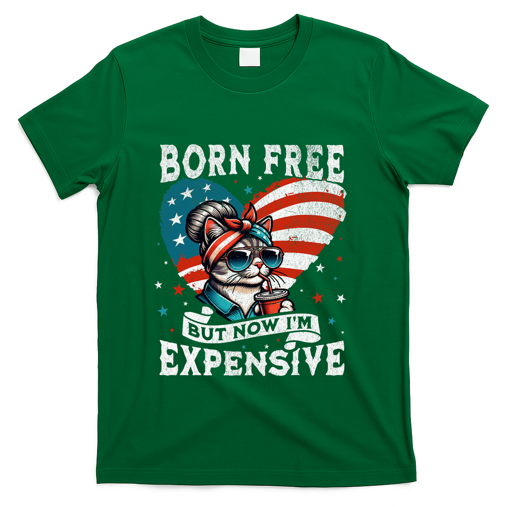 Born Free But Now IM Expensive Funny Mom Bun Cat July 4th T-Shirt