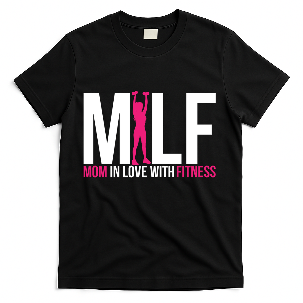 Mom In Love With Fitness Milf Funny Workout Mother Gym Gift T-Shirt