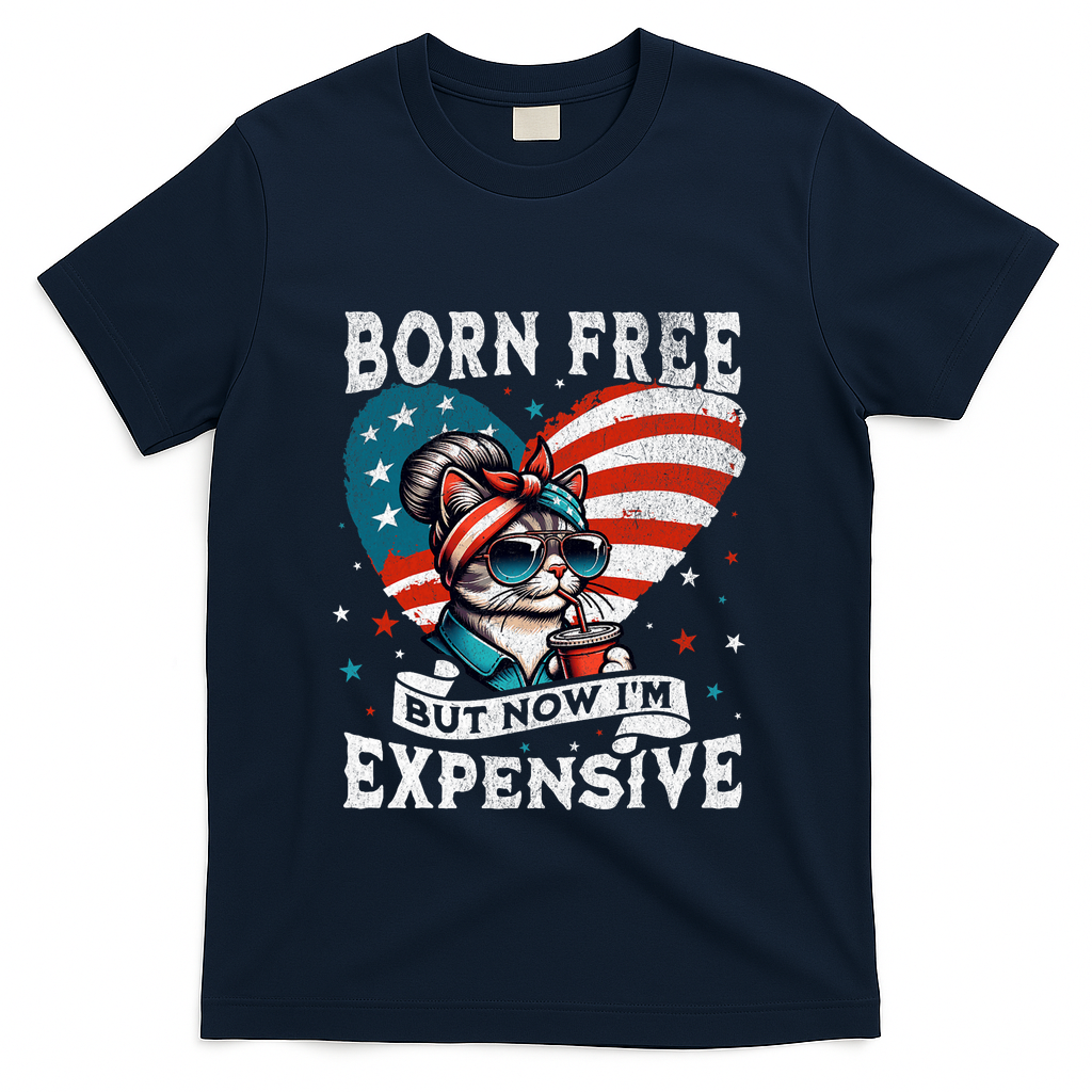 Born Free But Now IM Expensive Funny Mom Bun Cat July 4th T-Shirt