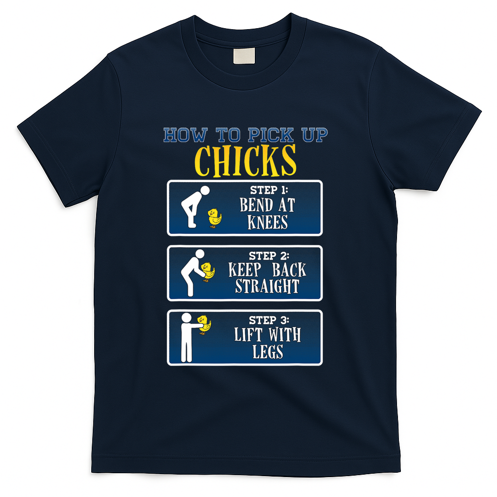 How To Pick Up Chicks Funny Chicken T-Shirt