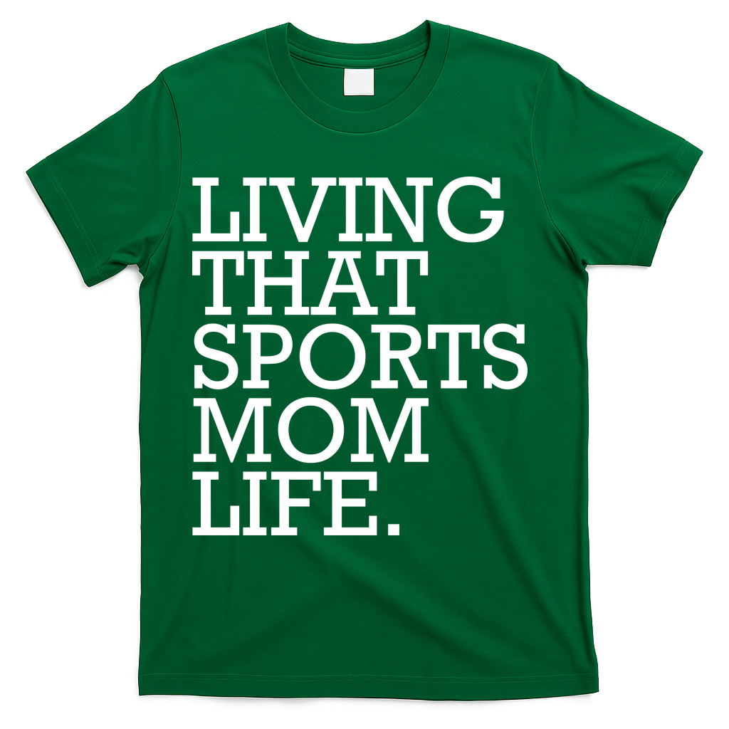 Living That Sports Mom Life Sports Mama Funny Mothers Day T-Shirt