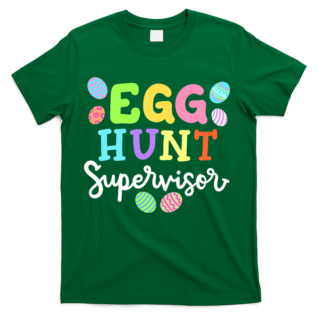 Egg Hunt Supervisor Funny Easter Mom Dad  T-Shirt