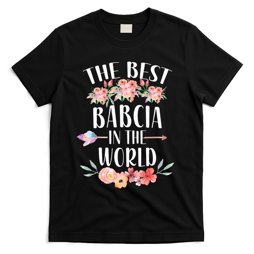 Best Babcia In The World Polish Grandma Floral Mother's Day T-Shirt